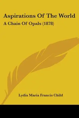 Aspirations Of The World: Un lanț de opale - Aspirations Of The World: A Chain Of Opals