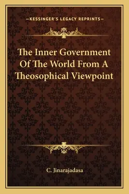 Guvernarea interioară a lumii din punct de vedere teosofic - The Inner Government Of The World From A Theosophical Viewpoint