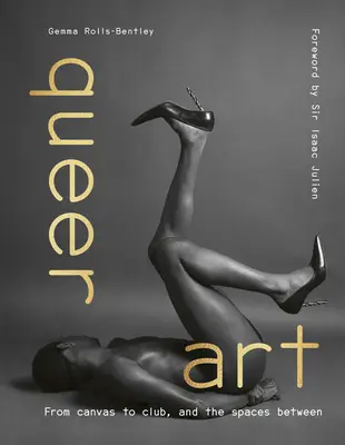 Queer Art: De la pânză la club, și spațiile dintre acestea - Queer Art: From Canvas to Club, and the Spaces Between