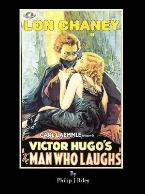LON CHANEY AS THE MAN WHO LAUGHS - O istorie alternativă pentru monștrii filmului clasic - LON CHANEY AS THE MAN WHO LAUGHS - An Alternate History for Classic Film Monsters