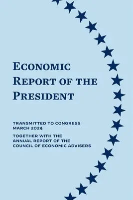 Raportul economic al președintelui 2024 - Economic Report of the President 2024