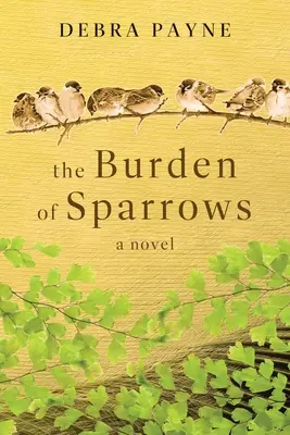 Povara vrăbiilor (The Burden of Sparrows) - The Burden of Sparrows