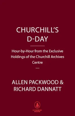 Churchill's D-Day: Orele fatale ale buldogului britanic din timpul invaziei din Normandia - Churchill's D-Day: The British Bulldog's Fateful Hours During the Normandy Invasion