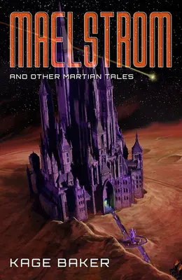 Maelstrom și alte povești marțiene - Maelstrom and Other Martian Tales