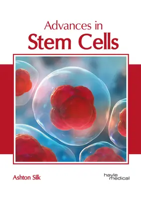 Advances in Stem Cells (Progrese în celulele stem) - Advances in Stem Cells