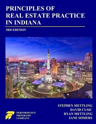 Principii ale practicii imobiliare în Indiana: Ediția a 3-a - Principles of Real Estate Practice in Indiana: 3rd Edition
