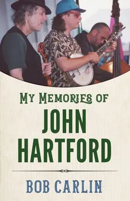 Amintirile mele despre John Hartford - My Memories of John Hartford