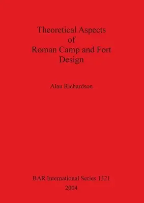 Aspecte teoretice ale proiectării taberelor și forturilor romane Bar S1321 - Theoretical Aspects of Roman Camp and Fort Design Bar S1321