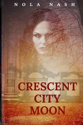 Luna din Crescent City - Crescent City Moon