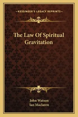 Legea gravitației spirituale - The Law Of Spiritual Gravitation