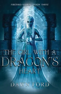 Fata cu o inimă de dragon - The Girl with a Dragon's Heart