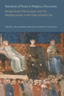 Narațiuni ale păcii în discursurile religioase: Perspectives from Europe and the Mediterranean in the Early Modern Era - Narratives of Peace in Religious Discourses: Perspectives from Europe and the Mediterranean in the Early Modern Era