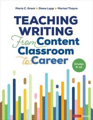Predarea scrierii de la clasa de conținut la carieră, clasele 6-12 - Teaching Writing from Content Classroom to Career, Grades 6-12
