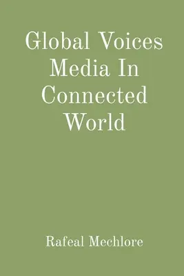 Global Voices Media în lumea conectată - Global Voices Media In Connected World