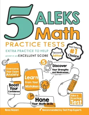 5 Teste practice ALEKS Math: Practică suplimentară pentru a vă ajuta să obțineți un scor excelent - 5 ALEKS Math Practice Tests: Extra Practice to Help Achieve an Excellent Score