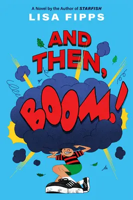 Și apoi, Boom! - And Then, Boom!