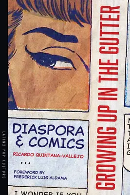 Să crești în mocirlă: Diaspora și benzile desenate - Growing Up in the Gutter: Diaspora and Comics