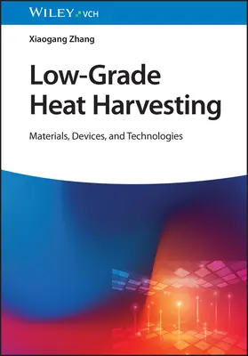 Recoltarea căldurii de joasă calitate: Materiale, dispozitive și tehnologii - Low-Grade Heat Harvesting: Materials, Devices, and Technologies