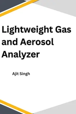 Analizor ușor de gaze și aerosoli - Lightweight Gas and Aerosol Analyzer