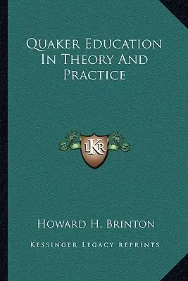 Educația quaker în teorie și practică - Quaker Education In Theory And Practice
