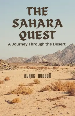 Sahara Quest: O călătorie prin deșert - The Sahara Quest: A Journey Through the Desert