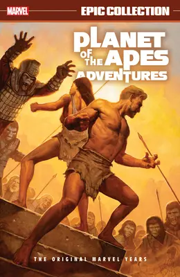 Planet of the Apes Adventures Epic Collection: Anii originali Marvel - Planet of the Apes Adventures Epic Collection: The Original Marvel Years