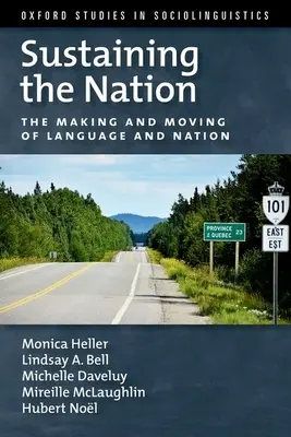 Sustaining the Nation: Crearea și mutarea limbii și a națiunii - Sustaining the Nation: The Making and Moving of Language and Nation