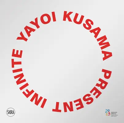 Yayoi Kusama: Prezent infinit - Yayoi Kusama: Present Infinite