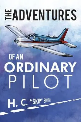 Aventurile unui pilot obișnuit - The Adventures of an Ordinary Pilot