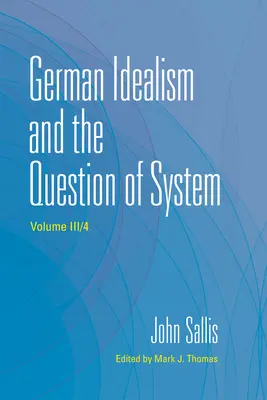 Idealismul german și problema sistemului - German Idealism and the Question of System
