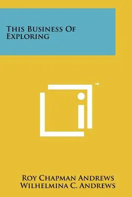 Această afacere a explorării - This Business Of Exploring