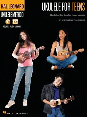 Metoda Hal Leonard Ukulele pentru adolescenți: O metodă distractivă folosind melodii de la artiștii de top de astăzi cu lecții audio și video online de Alli Johnson & Chad Johns - Hal Leonard Ukulele for Teens Method: A Fun Method Using Songs from Today's Top Artists with Online Audio & Video Lessons by Alli Johnson & Chad Johns