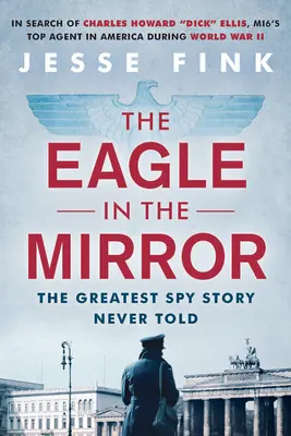 Vulturul din oglindă (The Eagle in the Mirror) - The Eagle in the Mirror