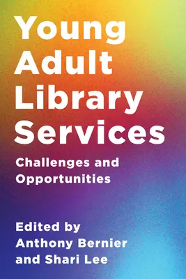 Young Adult Library Services: Provocări și oportunități - Young Adult Library Services: Challenges and Opportunities