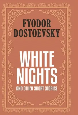 Nopți albe și alte povestiri scurte - White Nights and Other Short Stories