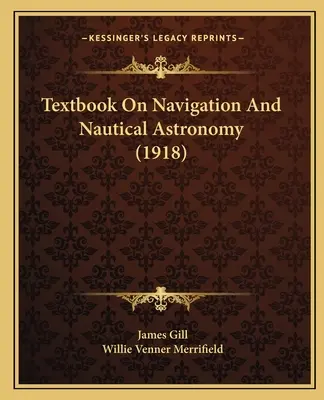 Textbook On Navigation And Nautical Astronomy
