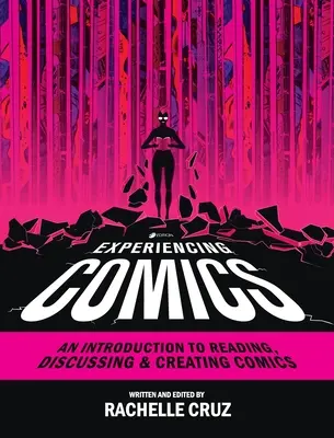 Experiencing Comics: An Introduction to Reading, Discussing, and Creating Comics (O introducere în citirea, discutarea și crearea benzilor desenate) - Experiencing Comics: An Introduction to Reading, Discussing, and Creating Comics