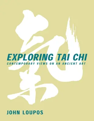 Explorarea Tai CHI: Viziuni contemporane asupra unei arte străvechi - Exploring Tai CHI: Contemporary Views on an Ancient Art