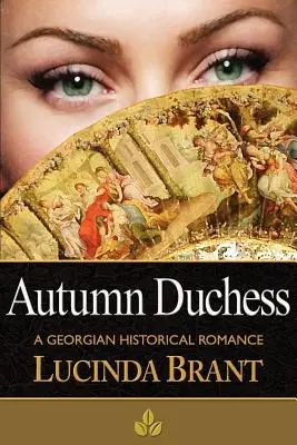 Ducesa de toamnă: Un roman istoric georgian - Autumn Duchess: A Georgian Historical Romance