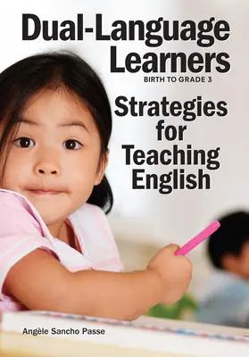 Dual-Language Learners: Strategii pentru predarea limbii engleze - Dual-Language Learners: Strategies for Teaching English