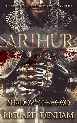 Arthur: Umbra unui zeu - Arthur: Shadow of a God