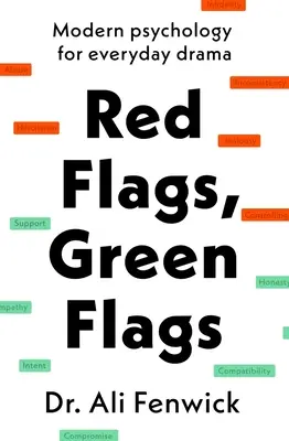Red Flags, Green Flags: Psihologie modernă pentru dramele de zi cu zi - Red Flags, Green Flags: Modern Psychology for Everyday Drama