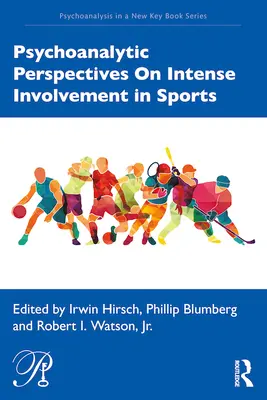 Perspective psihanalitice asupra implicării intense în sport - Psychoanalytic Perspectives On Intense Involvement in Sports