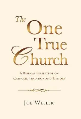 Singura biserică adevărată - The One True Church