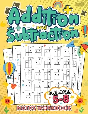 Addition and Subtraction Math Book for Kids Ages 5-8: Descoperă lumea captivantă a numerelor și stăpânește abilitățile de adunare și scădere - Addition and Subtraction Math Book for Kids Ages 5-8: Discover the Exciting World of Numbers and Master Addition and Subtraction Skills
