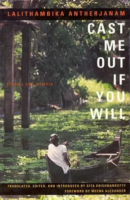 Cast Me Out If You Will: Povestiri și memorii - Cast Me Out If You Will: Stories and Memoir