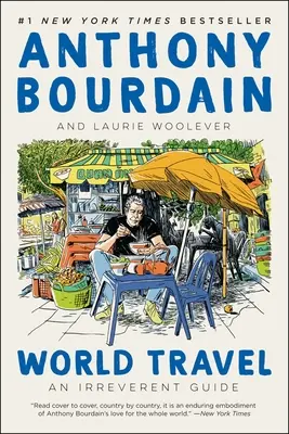 Călătorii în lume: Un ghid ireverențios - World Travel: An Irreverent Guide