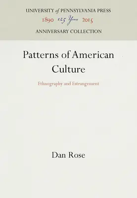 Modele ale culturii americane: Etnografie și înstrăinare - Patterns of American Culture: Ethnography and Estrangement
