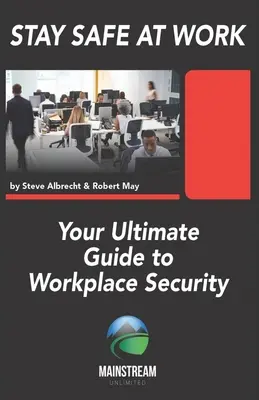 Rămâi în siguranță la locul de muncă: Ghidul tău suprem pentru securitatea la locul de muncă - Stay Safe At Work: Your Ultimate Guide to Workplace Security