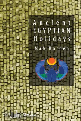 Sărbătorile Egiptului Antic - Ancient Egyptian Holidays